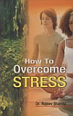 How to Overcome Stress